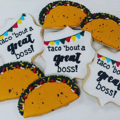 Cute pics for a boss that loves tacos Bosses Day Food Ideas, Bosses Day Cookies Decorated, Boss Day Cookies Decorated, Taco About Love Cookies, Taco Decorated Cookies, Boss’s Day Fun, Taco Cookies, Taco Birthday Cookies Decorated, National Bosses Day