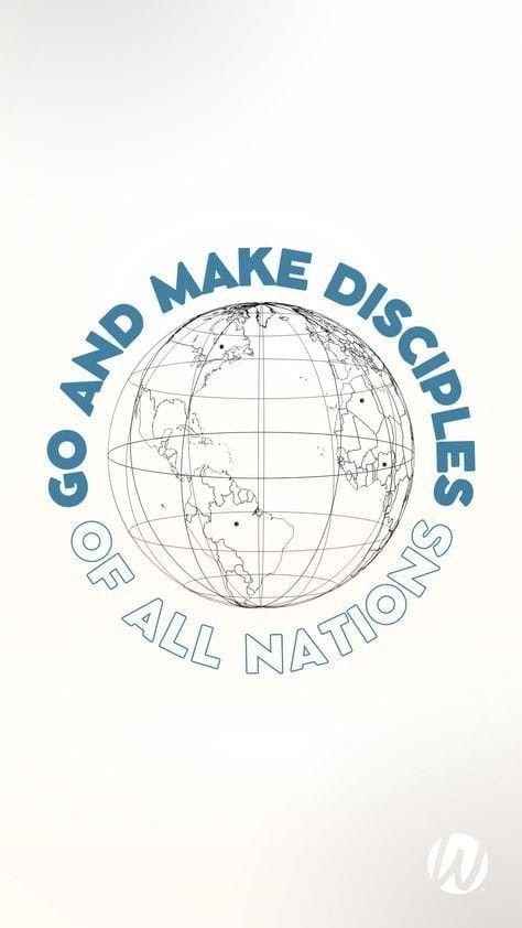 Go And Make Disciples Wallpaper, Go Make Disciples Of All Nations, Go And Make Disciples Of All Nations, Matthew 28:19, Yeshua Aesthetic, Go Therefore And Make Disciples, Home Word, Make Disciples Of All Nations, Find God