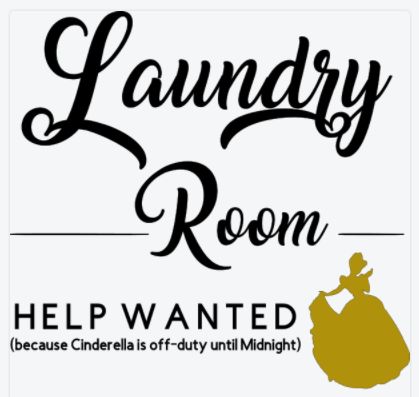 Cinderella Laundry Room Sign Disney Laundry Room Ideas, Disney Laundry Room, Chores Ideas, Cinderella Bedroom, Cinderella Room, Disney Decorations, Laundry Remodel, Disney Decor Diy, Laundry Room Sign