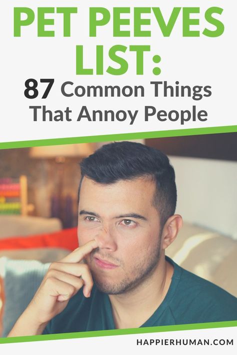 Pet Peeves List: 87 Common Things That Annoy People Biggest Pet Peeves List, Pet Peeves List Relationship, Pet Peeves Annoying Things, Pet Peeves List, Annoying Things People Do, List Of Animals, Pet Peeves, Things That, Podcast