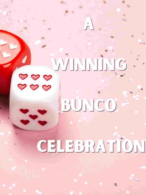 Guide to the Ultimate Bunco Party - Fun Party Pop Bunco Party Themes For January, Valentine Bunco Ideas, Bunco Decorations, Bunko Themes, Fun Teen Party Games, How To Play Bunco, Valentines Bunco, Bunco Snacks, Bunco Party Themes