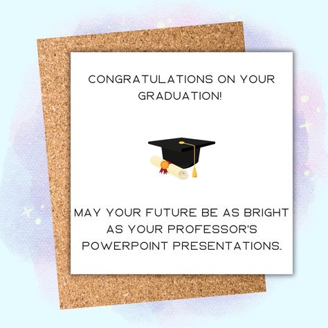 Funny Graduation Cards, Daughter And Son, Graduation College, Graphic Design Cards, Friend Girlfriend, Design Cards, Graduation Card, Graduation Celebration, Graduation Ideas