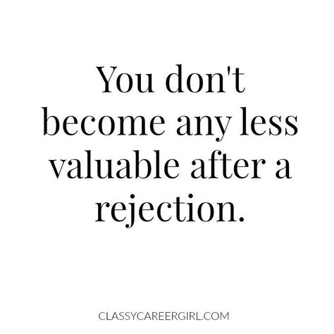 Rejection Quotes, My Dream Job, Relationship Work, Job Searching, Job Opportunity, Career Girl, What I Have Learned, Someone Told Me, Uplifting Quotes