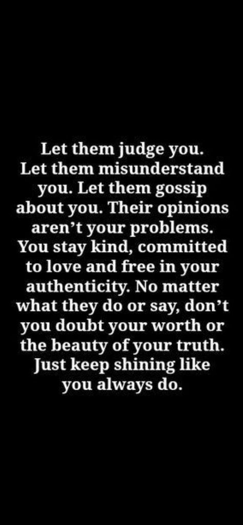 Judging And Gossiping Quotes, What Someone Says About You Says More, Always Judging, Difficult Relationship, Stay Kind, Keep Shining, Soul Growth, Self Healing Quotes, Growth Quotes