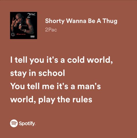 spotify lyrics sharing 2pac Song Lyrics, Tupac Song Lyrics, Tupac Spotify, 2pac Lyrics, Tupac Poems, 2pac Songs, Tupac Lyrics, Leavers Shirt, Tupac Quotes