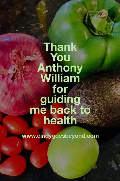 Thank You Anthony William – Cindy Goes Beyond Anthony William Medical Medium, Medical Medium Anthony William, Anthony William, Medical Medium, My Health, My Life, Medical, Thank You, Health