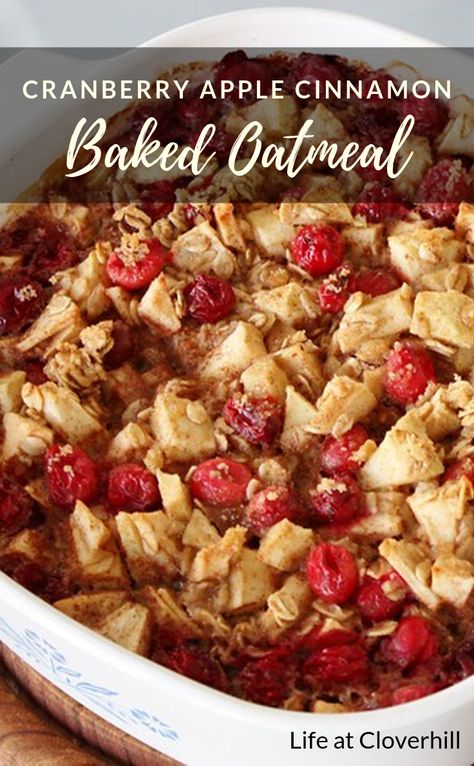 Cranberry Apple Cinnamon Baked Oatmeal - Life at Cloverhill Baked Oatmeal With Cranberries, Baked Oats With Fruit, Apple Cranberry Baked Oats, Cranberry Apple Oatmeal Bake, Cranberry Apple Casserole Recipes, Cranberry Oatmeal Bake, Cranberry Apple Crisp With Oatmeal, Cranberry Casserole Recipes, Apple Cranberry Baked Oatmeal