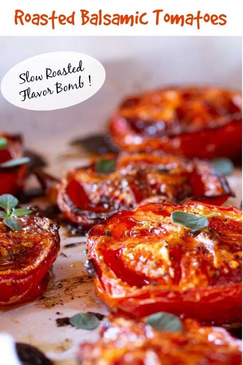 Slow Roasted Roma Tomatoes, Balsamic Tomatoes Roasted, Roasted Tomatoes Breakfast, Balsamic Roasted Tomatoes Oven, Roasted Heirloom Tomatoes Recipes, Roasted Tomatoes Side Dish, Roasted Tomato Sandwich, Marinated Roasted Tomatoes, Breakfast Tomatoes