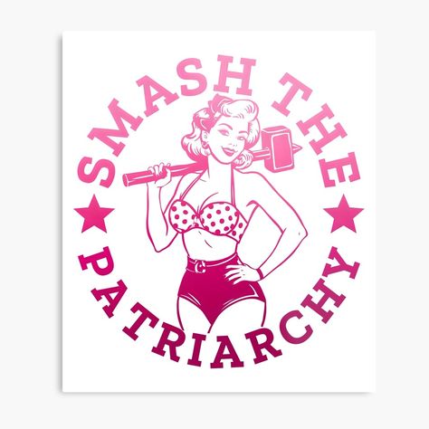 Get my art printed on awesome products. Support me at Redbubble #RBandME: https://www.redbubble.com/i/metal-print/Smash-the-Patriarchy-Retro-Pin-Up-Feminist-Art-by-Unitepeople/162894634.0JXQP?asc=u The Patriarchy, Smash The Patriarchy, Retro Pin Up, Art Poster Design, Feminist Art, Coloring Stickers, Art Metal, Sticker Art, Art Boards