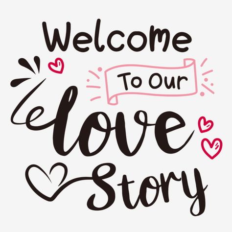 welcome to,our love story,love,svg,heart love,flower body,hand painted,red Welcome To Our Love Story, Love Vector, Our Love Story, Sketches Of Love, Love Story Wedding, Happy Wedding Day, Love Store, Black And White Art Drawing, Baby Words