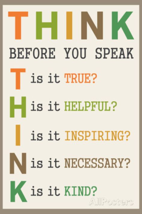 Acronym Words, Think Poster, Speak Quotes, Think Before You Speak, Book Of Proverbs, Speak Life, Education Poster, Lesson Quotes, Life Lesson Quotes