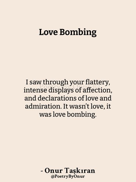 Quotes About Being Love Bombed, Love Bombers, Love Bombers Quotes, Romantic Expressions, Hopelessly Romantic, Annabel Lee, Being Loved, Psychology Disorders, Soul Mate