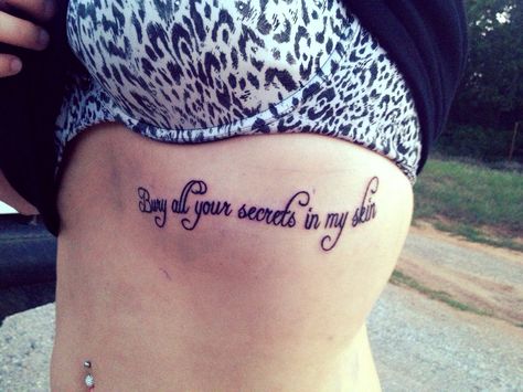 bury all your secrets in my skin<3 Bury All Your Secrets In My Skin Tattoo, My Flaws Burn Through My Skin Tattoo, Skin Tattoo, My Skin, Tattoos And Piercings, Tattoo Quotes, Tatting, Tattoo Ideas, Piercings