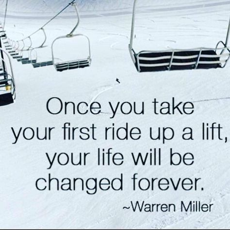 Snowboarding Quotes, Warren Miller, Snowboarding Tips, Skiing Quotes, Trip Quotes, Break Quotes, Skiing Trip, Racing Quotes, Snow Mountains