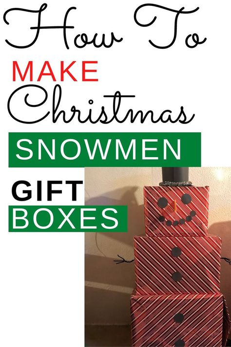 Snowman Wrapping Presents, Snowman Gifts Tower, Stackable Christmas Gift Boxes Diy, Snowman Gift Wrapping Ideas, Snowman Boxes Stackable Diy, Christmas Gift Snowman Boxes, Snowman Boxes For Gifts, Snowman Gift Tower Cute Ideas, Gift Tower Ideas