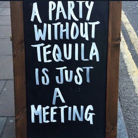 Tequila Signs Funny, Sarcastic Work Humor, Tequila Quotes, Restaurant Sign, Bourbon Tasting, Tacos And Tequila, Ice Sculpture, 27th Birthday, Restaurant Signs