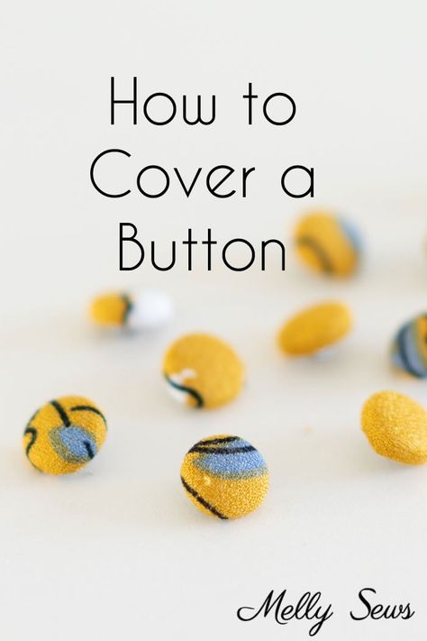 How to Cover Buttons – Make Covered Buttons Melly Sews, Beginner Sewing Projects Easy, Diy Buttons, Leftover Fabric, Sewing Projects For Beginners, Easy Sewing Projects, Love Sewing, Sewing For Beginners, Learn To Sew