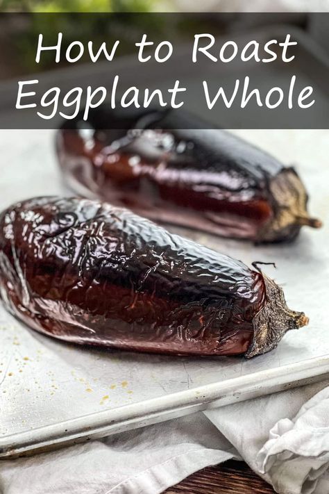 How To Roast Eggplant, Roasted Whole Eggplant, Oven Baked Eggplant, Ways To Cook Eggplant, Roasted Eggplant Recipes, Oven Roasted Eggplant, Eggplant Recipes Easy, What To Make For Dinner, How To Cook Zucchini