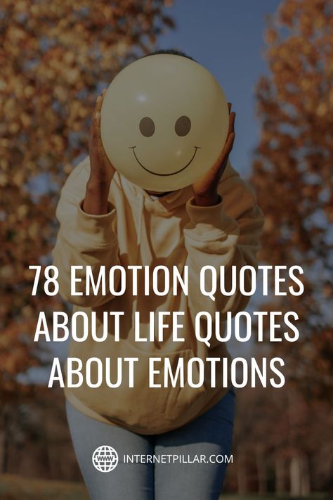 78 Emotion Quotes About Life | Quotes about Emotions - #quotes #bestquotes #dailyquotes #sayings #captions #famousquotes #deepquotes #powerfulquotes #lifequotes #inspiration #motivation #internetpillar Emotion Quotes Expressing, Quotes On Emotions, Quotes About Emotions, Quotes About Family Problems, Frustration Quotes, Silence Hurts, Emotion Quotes, Emotions Quotes, Love Fear