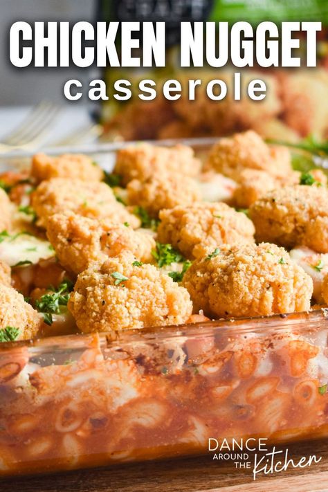 chicken nugget casserole in a glass dish Chicken Nugget Casserole, Working Mom Meals, Dance Around The Kitchen, New Chicken Recipes, Red Sauce Pasta, Chicken Nugget Recipes, Breaded Chicken Breast, Chicken Nugget, Ground Beef Casserole