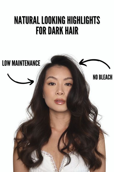 Asian Hair Natural, Highlights For Dark Hair, Bleach Hair Color, Natural Looking Highlights, Hair Color Asian, Brunette Hair With Highlights, Balayage Hair Dark, Dark Hair With Highlights, Low Maintenance Hair