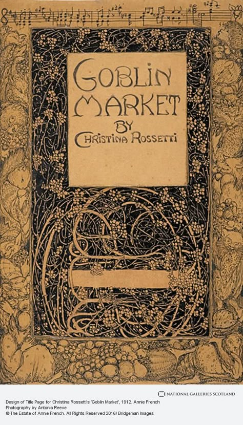 Annie French, Design of Title Page for Christina Rossetti's 'Goblin Market' Goblin Core Tattoo, Goblin Core Wallpaper, Annie French, Title Page Design, Kelmscott Press, Goblin Market, Book Proposal, Christina Rossetti, Gallery Of Modern Art