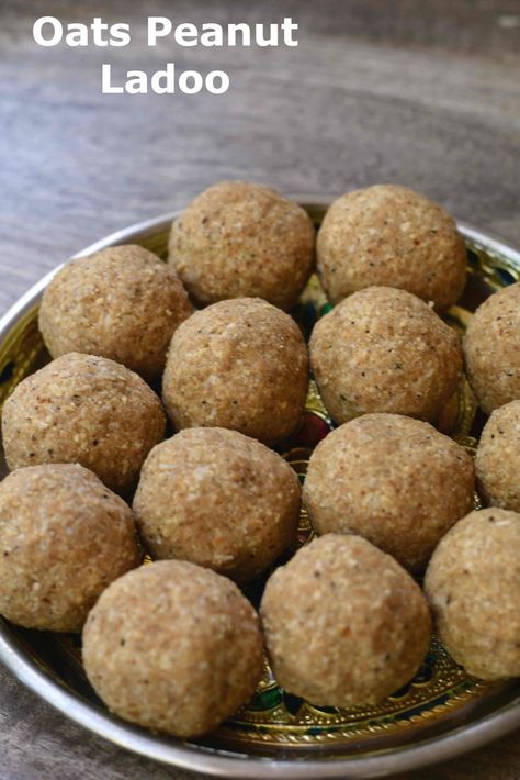 Oats Ladoo Recipe, Oats Sweet Recipes, Healthy Laddoo Recipe, Oats Recipe, Laddoo Recipe, Spicy Snacks Recipes, Burfi Recipe, Vegetarian Snacks Recipes, Peanut Recipes