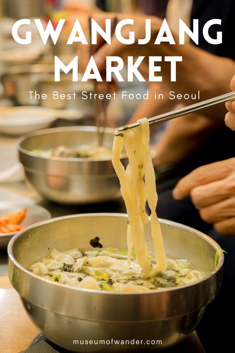 Seoul Street Food Market, Seoul Food Street, Gwangjang Market Seoul, Korean Street Food Recipes South Korea, Korean Street Food Seoul, Seoul Restaurants, Korea Vacation, Gwangjang Market, Korean Travel