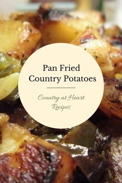 Pan Fried Country Potatoes is an easy recipe I make a lot for our family in the summer. Crispy, tender potatoes, seasoned just right with onion, bell pepper, and salt and pepper. #panfriedcountrypotatoes #friedpotatoes #potatoes #castironskillet #sidedishes #countryatheartrecipeshttps://countryatheartrecipes.com/2015/08/pan-fried-country-potatoes/ Side Dishes Potatoes, Potatoes And Rice, Country Potatoes, Recipes Side Dishes, Pan Fried Potatoes, Heart Recipes, Country Fried, Iron Skillet Recipes, Gold Potatoes