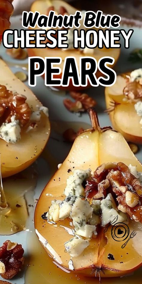 Walnut Blue Cheese Honey Pears Pear Dessert Recipes, Cheese Muffin, Cheese And Honey, Ripe Pears, Best Appetizer, Pear Dessert, Baked Pears, Roasted Pear, Best Appetizer Recipes