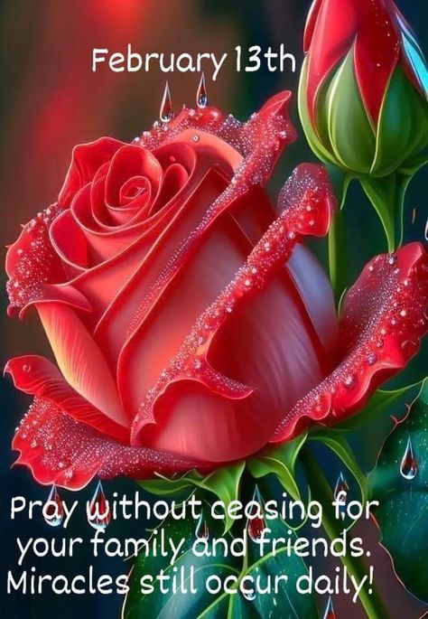 February 13 Blessings, February 4 Blessings, February Blessings, Pray Without Ceasing, Daily Word, Good Morning Inspirational Quotes, February 13, Morning Inspirational Quotes, Inspirational Quotes