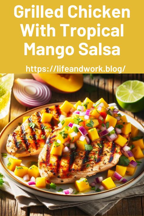 Grilled Chicken With Tropical Mango Salsa Is Sunshine On A Plate Chicken Mango Salsa, Mango Salsa Chicken Recipes, Chicken With Mango Salsa, Mango Salsa Chicken Bowl, Cilantro Lime Chicken With Mango Avocado Salsa, Grilled Chicken And Mango Salsa, Lemon Ginger Chicken, Mango Salsa Chicken, Sweet Salsa