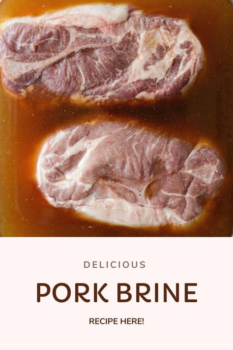 Brined Pork Loin Recipes, Brine For Smoked Pork Chops, Brine Recipe For Pork, Meat Brine Recipe, How To Pickle Pork, Brine For Pulled Pork, Brined Pork Roast, Pork Backstrap Recipes, Pork Shoulder Brine Recipe