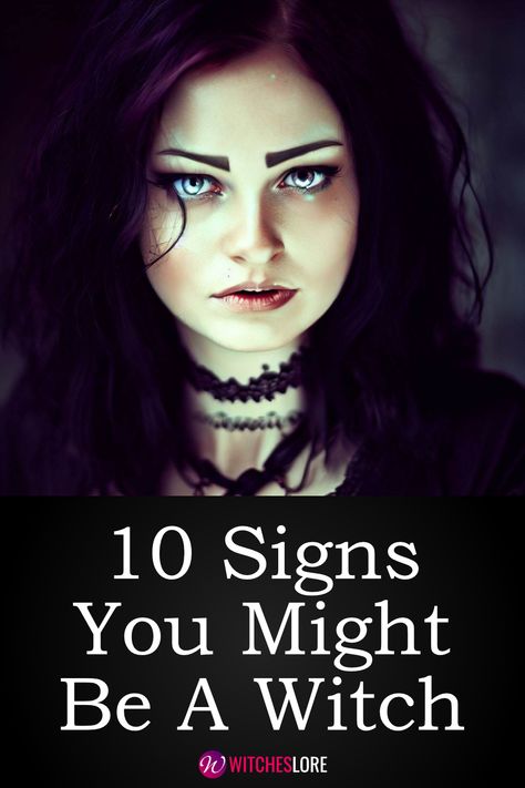 10 Signs You Might Be A Witch Signs Your A Witch, Shadow Witch Art, Signs That You Are A Witch, Signs Of A Witch, Signs You're A Witch, Signs You Are A Witch, Am I A Witch, Witches Mark On Body, Witch Beauty