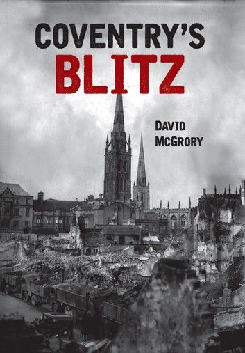 Coventry Blitz, As It Was, Coventry, Bookstore, England, London, Reading, Books