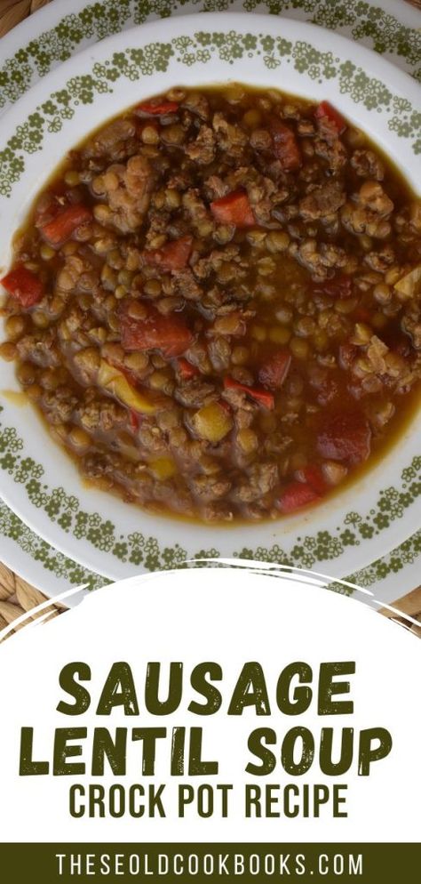 Lentil And Sausage Soup Crock Pot, Ground Sausage Soup Crockpot, Carabbas Sausage And Lentil Soup, Sausage Lentil Soup Crockpot, Canning Lentil Soup, Lentil Soup Recipe Crockpot, Crockpot Lentils, Crock Pot Lentil Soup, Sausage Soup Crockpot