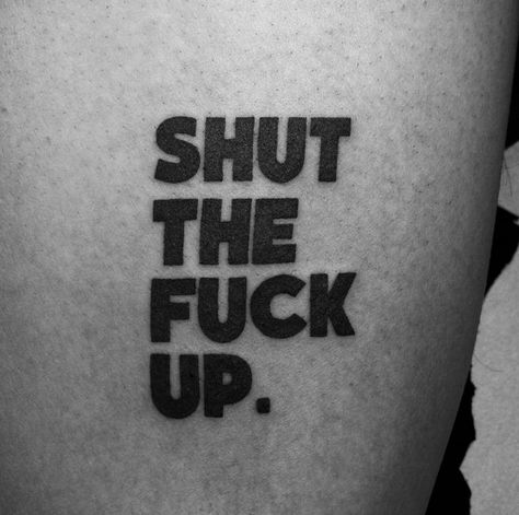 Blackwork minimal write @seanfromtexas Up Tattoo, Cuss Words, Up Tattoos, Word Tattoos, Favorite Words, Inked Girls, Eye Black, Blackwork, Tattoo Quotes