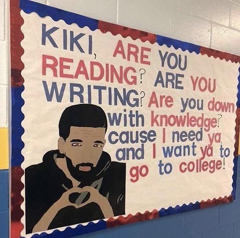 Teacher of the year bulletin board! #Kiki, do you love me? Are you reading? Are you writing? Say you’ll never ever leave from beside me ‘Cause I want ya, and I need ya to get some knowledge And I’m down for you to go to college! #drake lyrics College Advising, Raising Girls, Raising Boys, Classroom Bulletin Boards, School Bulletin Boards, Student Council, Library Displays, Elementary Reading, You Love Me