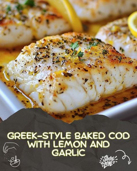 Yummy Food | Greek-Style Baked Cod with Lemon and Garlic | Facebook Cod Loins Recipes, Baked Greek Yogurt, Mediterranean Baked Cod, Cod Fish Recipes Baked, Greek Fish, Cod Fillets, Cod Fish Recipes, Fish Recipes Baked, Baked Cod