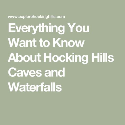 Everything You Want to Know About Hocking Hills Caves and Waterfalls Rock Room, Water Shape, Famous Waterfalls, Hocking Hills, Moving Water, Rock Face, Nature Preserve, Best Hikes, Hot Springs