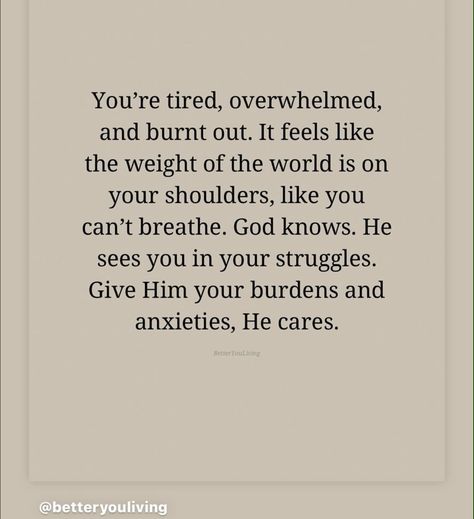 Quotes About Being Over It, Feel Defeated Quotes, Feeling Attacked Quotes, Overwhelming Quotes Funny, Feeling Overwhelming Quotes, Bible Verse For Tiredness, When Life Seems Overwhelming Quotes, Overstimulated Quotes, Stretching Quotes