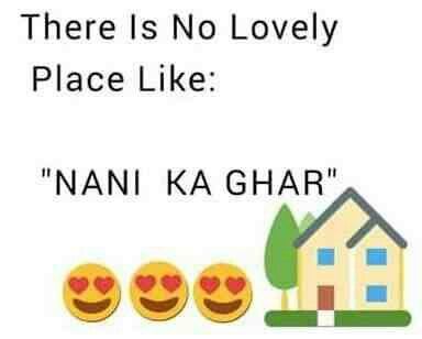 Wonderful place 😘  Koubsorat yaad :)  A.H Nani Ka Ghar Quotes, Ghar Quotes, Nani Ka Ghar, Family Shayari, Nana Quotes, Quotes In Hindi, Sweet Memories, Family Love, Good Thoughts