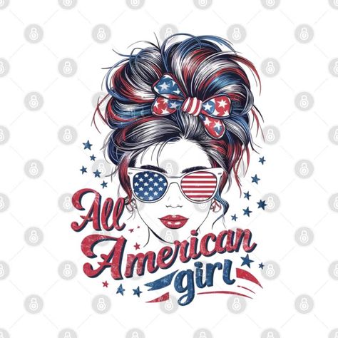 All American Girl Shirt,4th Of July Shirt, Patriotic Shirt, American Flag Shirt ,4th Of July Shirts ,fourth of july shirts, - All American Girl - T-Shirt | TeePublic 4th Of July Shirts, Catchy Slogans, All American Girl, Fourth Of July Shirts, Patriotic Shirt, 4th Of July Shirt, Blue Color Schemes, American Flag Shirt, Girl Shirt