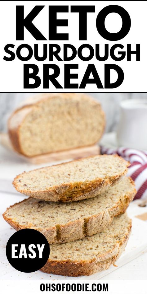 Text reads Keto Sourdough Bread Recipe Low Carb Sourdough, Keto Sourdough Bread, Keto Sourdough, Recipe Low Carb, Lowest Carb Bread Recipe, Low Carb Muffins, Boiled Egg Diet Plan, Low Carb Low Sugar, Low Carb Tortillas