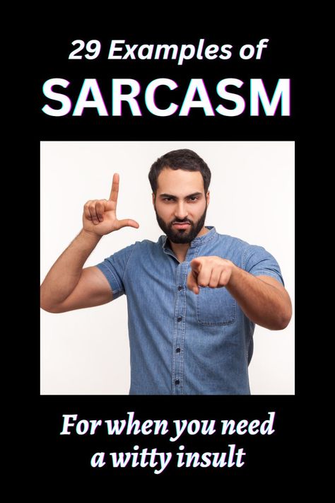 29 examples of sarcasm for when you need a witty insult Obnoxious Quotes, Sarcasm Quotes Funny, Smart Assy Quotes Funny, Sarcasm Examples, Rude People Quotes, Sarcastic Love Quotes, Come Back Quotes, Insulting Quotes, Witty Remarks