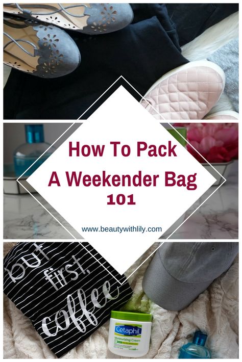 How To Pack A Weekender Bag // How To Make The Most Out Of A Weekender Bag // How To Pack Minimally | beautywithlily.com #ad #GentleHydration Weekender Bag Packing, Easy Makeup Looks, Weekend Packing, Life Hacks Every Girl Should Know, Packing Guide, Budget Vacation, Travel Capsule, Holiday Quotes, Bag Pack