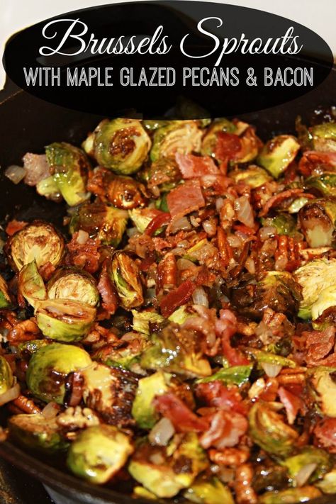 Roasted Brussels Sprouts with Maple Glazed Pecans and Bacon Winter Sides, Pecans Roasted, Maple Brussel Sprouts, Maple Bacon Brussel Sprouts, Oven Bacon, Maple Pecans, Thanksgiving Favorites, Paleo Recipies, Roasted Sprouts