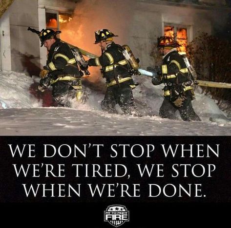 Fire Department Quotes, Fire Fighter Quotes, Firefighter Motivation, Firefighter Quotes Motivation, Firemen Quotes, Ems Quotes, Firefighter Workout, Firefighter Training, Firefighter Humor