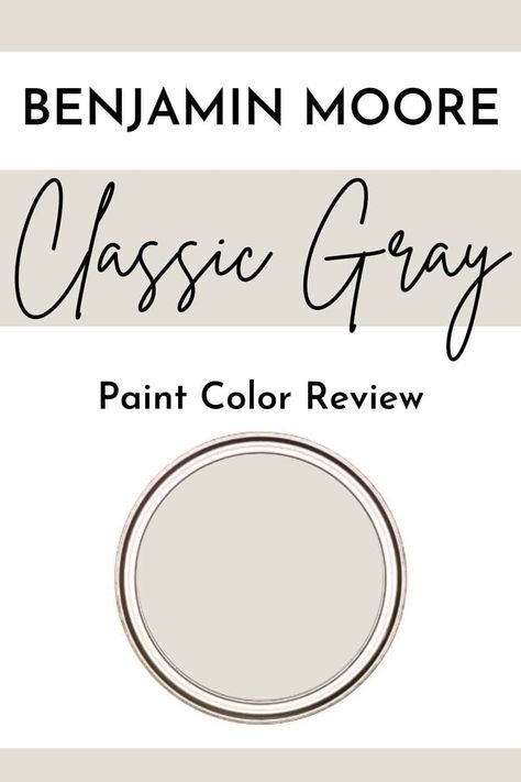 Benjamin Moore Classic Gray OC-23 Farmhouse Bedroom Paint Colors Benjamin Moore, White Dove And Classic Gray, Oc-23 Classic Gray, Classic Gray Color Scheme, Classic Grey Benjamin Moore Kitchen, Gray Paint For Bedroom Walls, Benjamin Moore Classic Gray Bedroom, Classic Gray Benjamin Moore Bedroom, La Paloma Gray Benjamin Moore