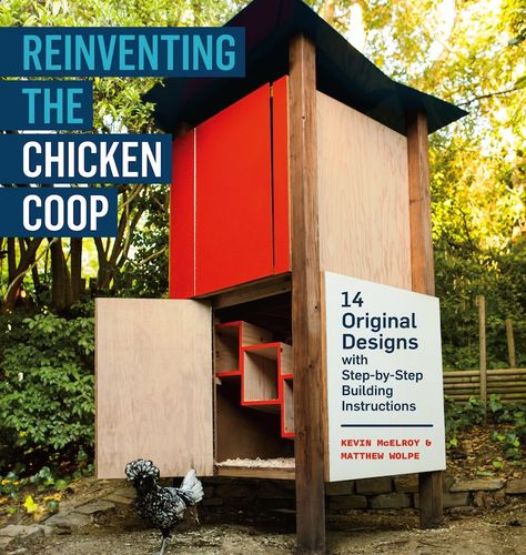 reinventing-the-chicken-coop-700 Urban Chicken Farming, Portable Chicken Coop, Chicken Tractors, Chicken Tractor, Urban Chickens, Coop Design, Best Chicken Coop, Chicken Coop Designs, Coop Plans